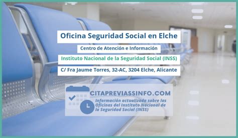 inss elche|Instituto Nacional de la Seguridad Social de Elche/Elx